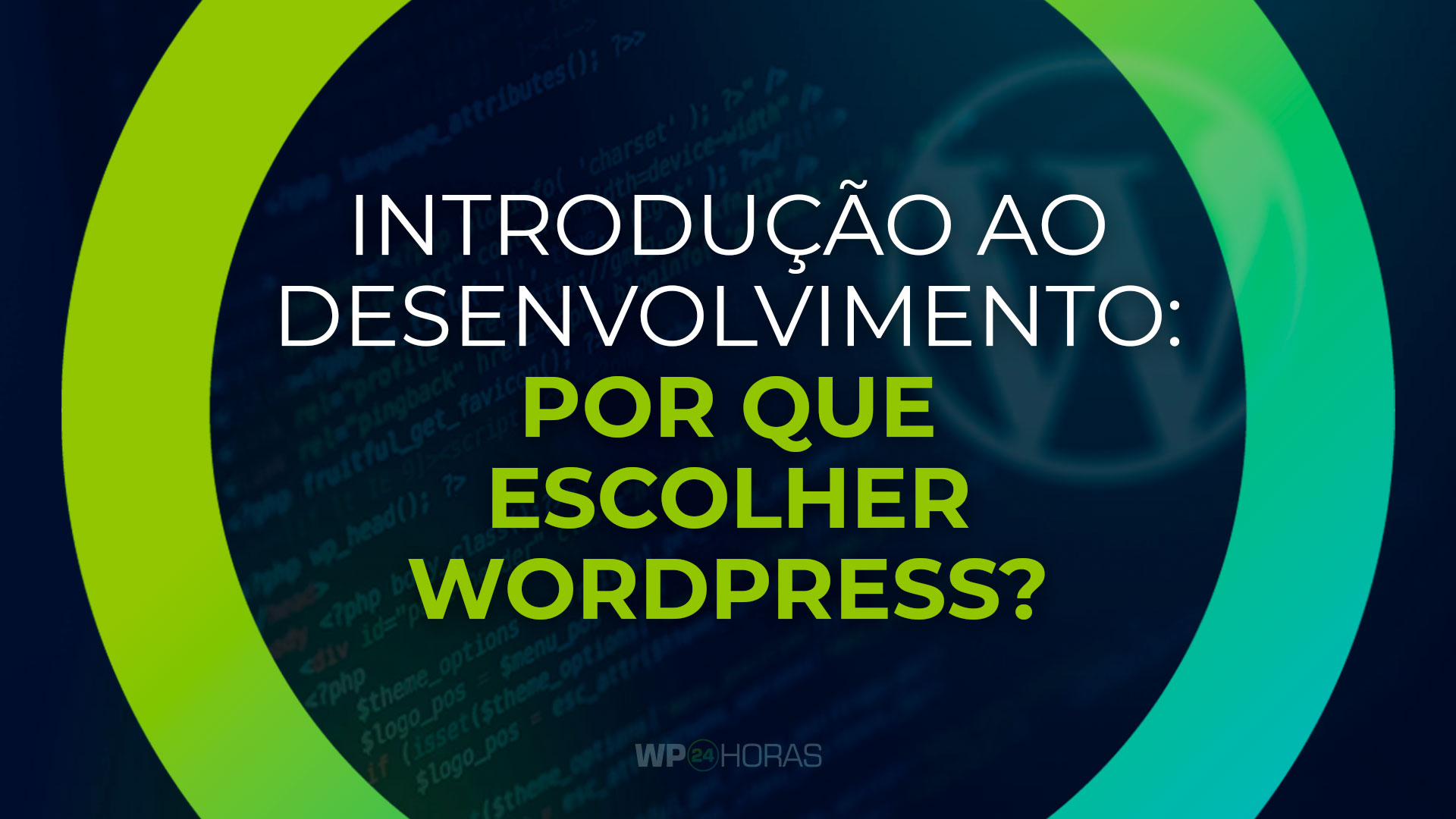 Introdução ao Desenvolvimento WordPress: Por que Escolher WordPress