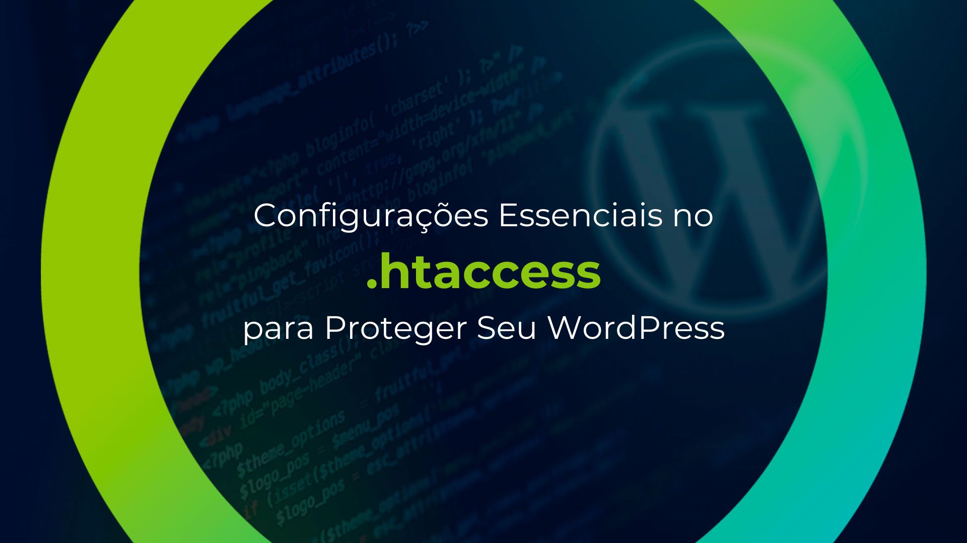 Configurações Essenciais no .htaccess para Proteger Seu WordPress