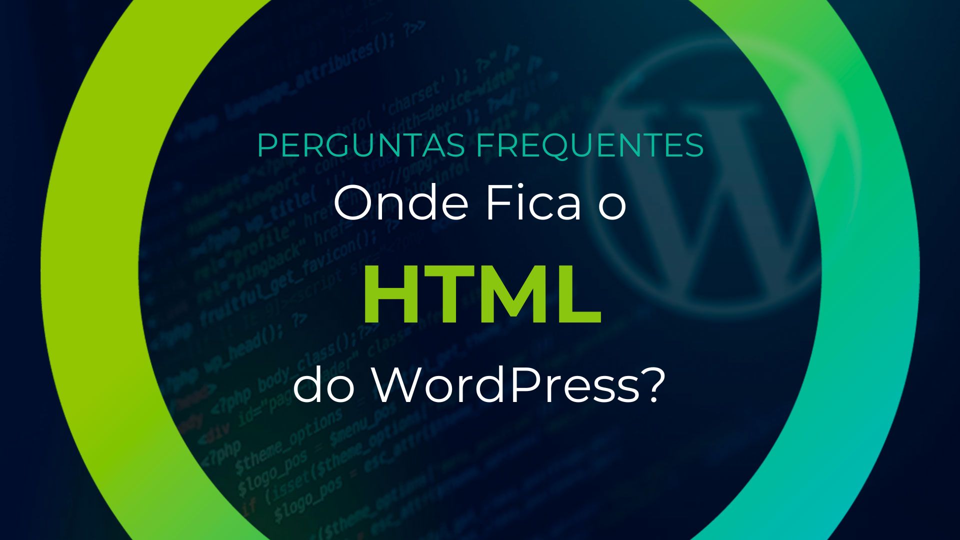 Onde Fica o HTML do WordPress? Perguntas Frequentes #006