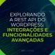 Explorando-a-REST-API-do-WordPress